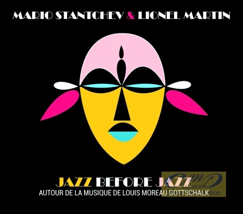 Jazz Before Jazz - Autour de la musique de Louis Moreau Gottschalk